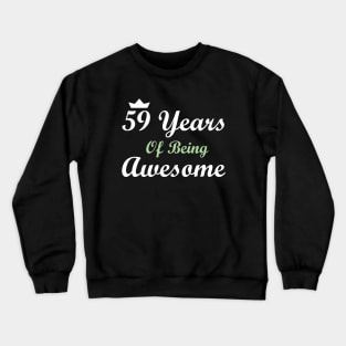 59 Years Of Being Awesome Crewneck Sweatshirt